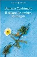 Copertina  Il dolore, le ombre, la magia