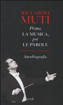 Copertina  Prima la musica, poi le parole: autobiografia