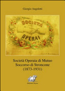 Copertina  Società Operaia di Mutuo Soccorso di Stroncone (1873-1931)