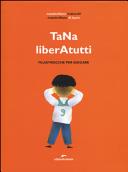 Copertina  TaNa liberAtutti: filastrocche per giocare