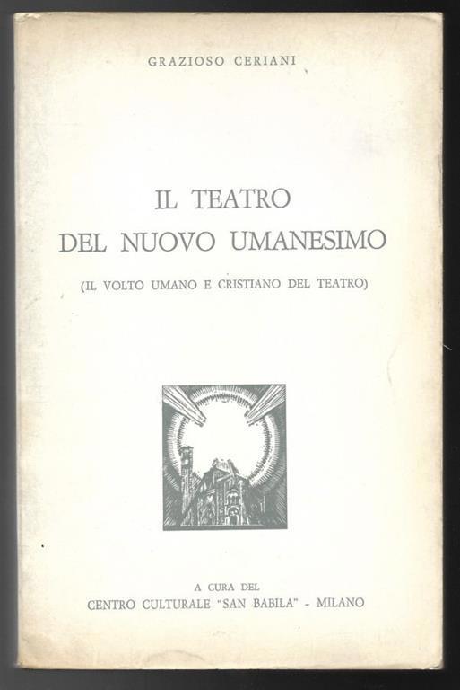 Copertina  Il teatro del nuovo Umanesimo: volto umano e cristiano del teatro