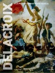 Copertina  Delacroix e la pittura romantica in Francia